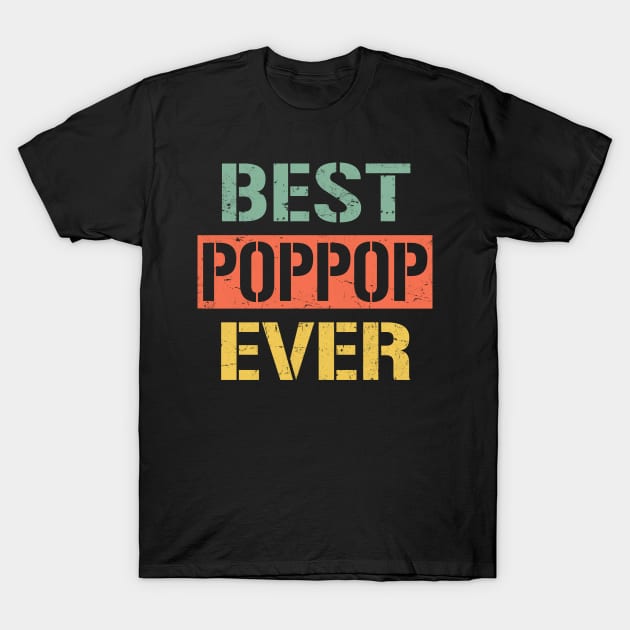 best pop pop ever T-Shirt by Bagshaw Gravity